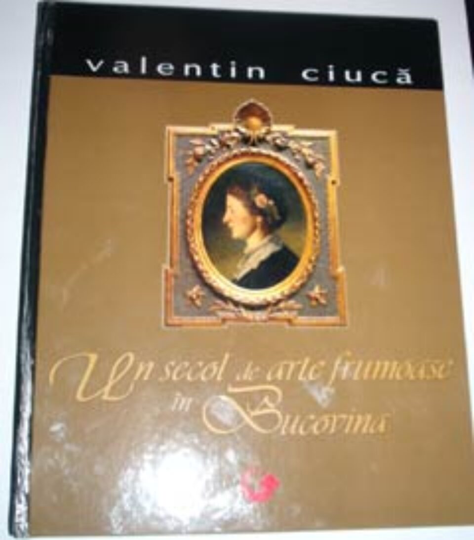 „Un secol de arte frumoase în Bucovina” așteaptă momentul lansării