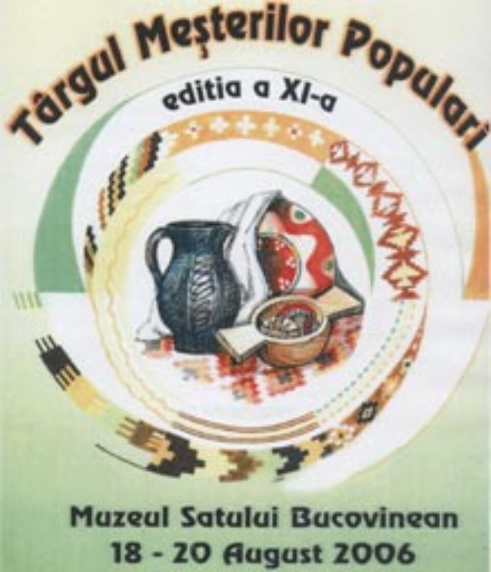 Cea de-a XI-a ediție a Târgului Meșterilor Populari Cea de-a XI-a ediție a Târgului Meșterilor Populari