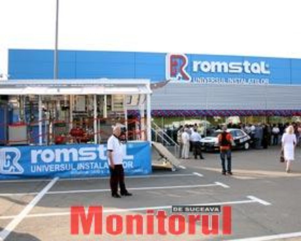 ROMSTAL a inaugurat un nou magazin în Suceava