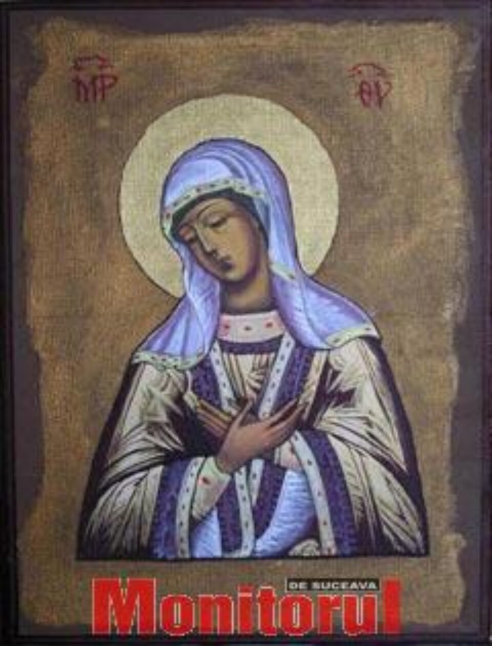 Între sfinți, Sfânta Fecioara Maria ocupă locul cel mai de cinste, fiind mai presus de toate puterile îngerești