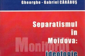 Gheorghe-Gabriel Cărăbuș:: „Separatismul în Moldova: ideologie și acțiune (1856-1866)”