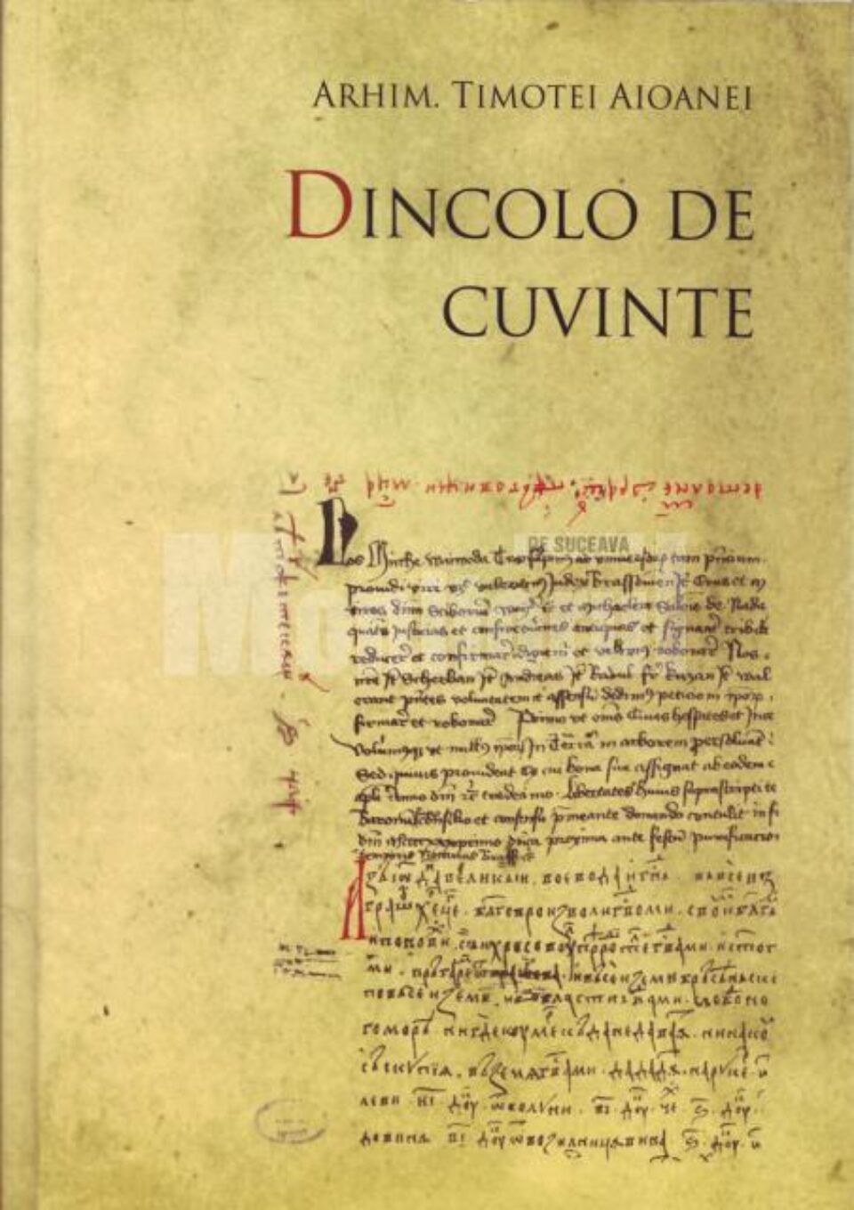 Pagina de carte: Arhimandritul Timotei Aioanei: „Dincolo de cuvinte”