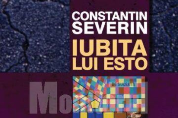 Noutate editorială: „Iubita lui Esto”, de Constantin Severin