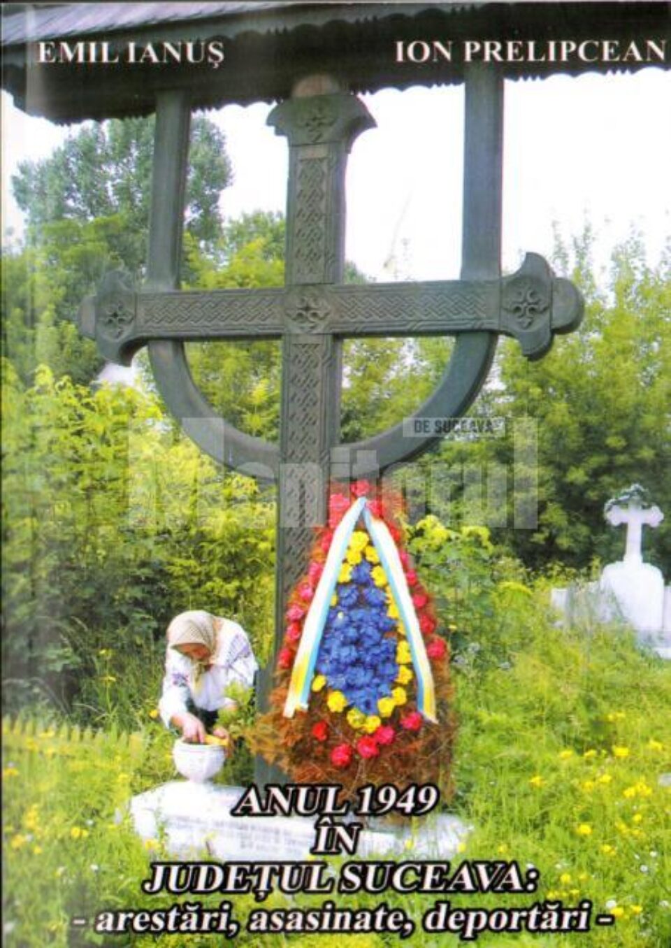 Pagina de carte: Emil Ianuș, Ion Prelipcean: „Anul 1949 în județul Suceava: arestări, asasinate, deportări”