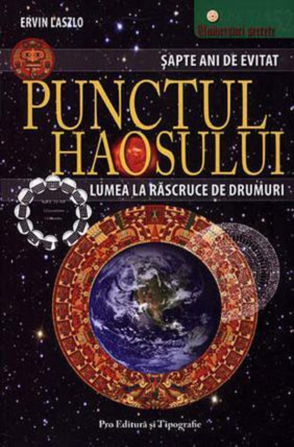 Ervin Laszlo: „Punctul haosului”