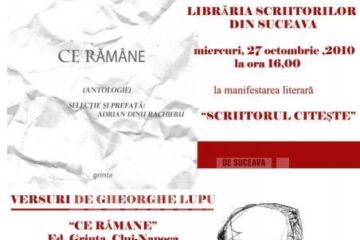 „Scriitorul citește”: „Ce rămâne”, antologie postumă de versuri - Gheorghe Lupu