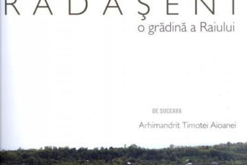 Arhimandritul Timotei Aioanei: „Rădășeni, o grădină a Raiului”
