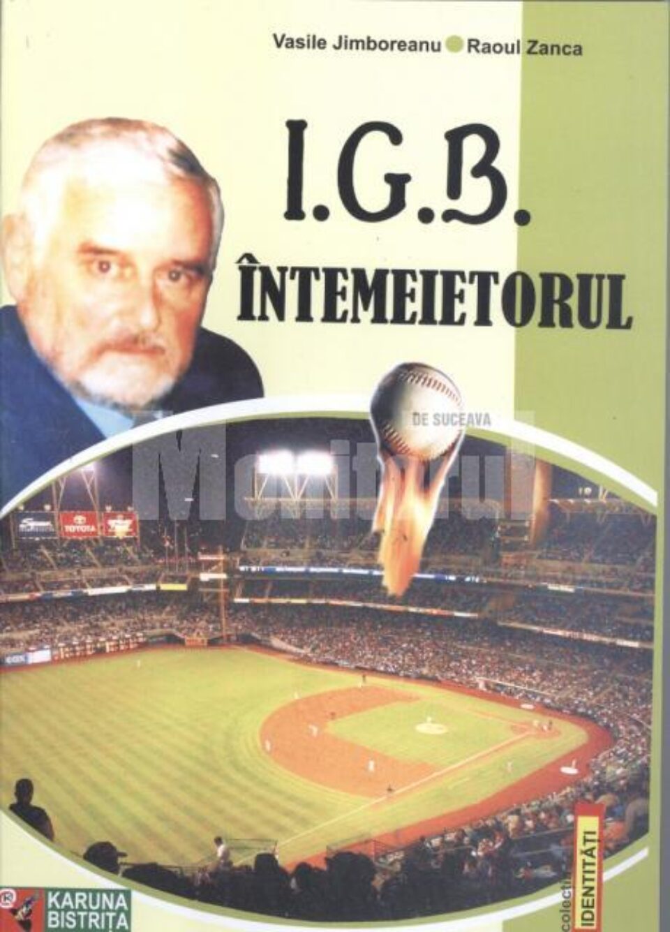 Lansare de carte: „I.G.B. Întemeietorul”