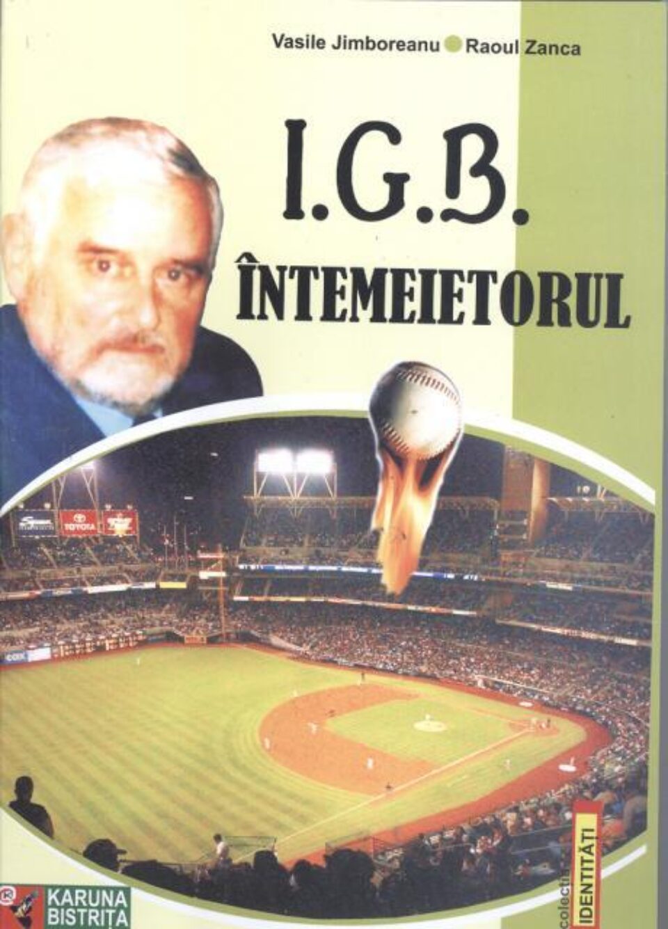 Lansare de carte: „I.G.B. Întemeietorul”
