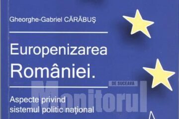 Gheorghe-Gabriel Cărăbuș: „Europenizarea României. Aspecte privind sistemul politic național”