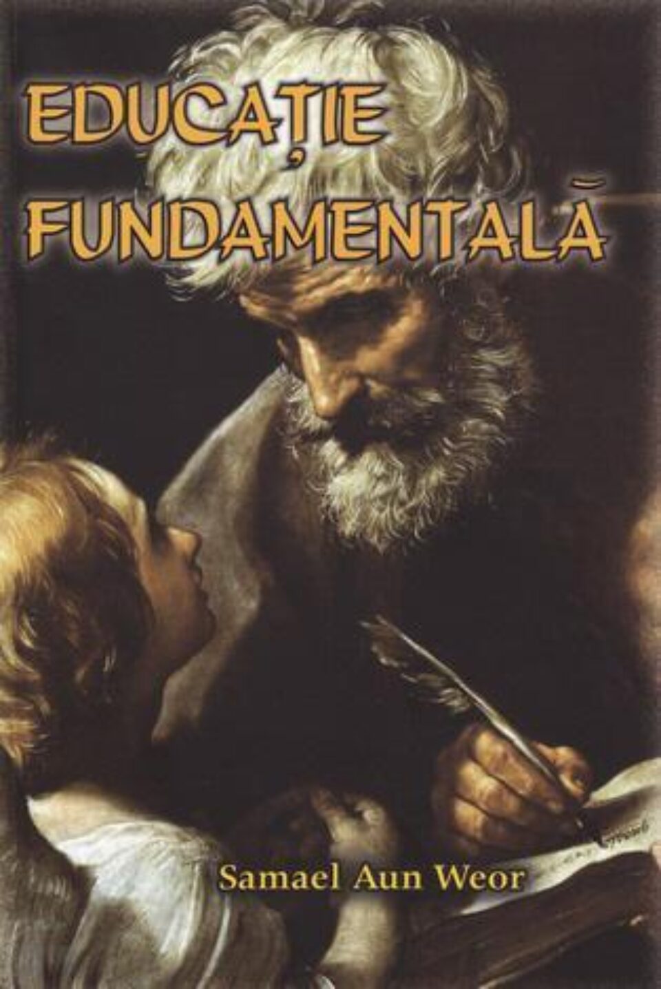 Samael Aun Weor: „Educație fundamentală”