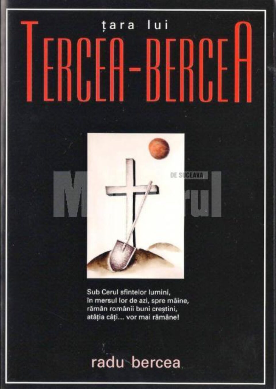 Radu Bercea: “Țara lui tercea-bercea”