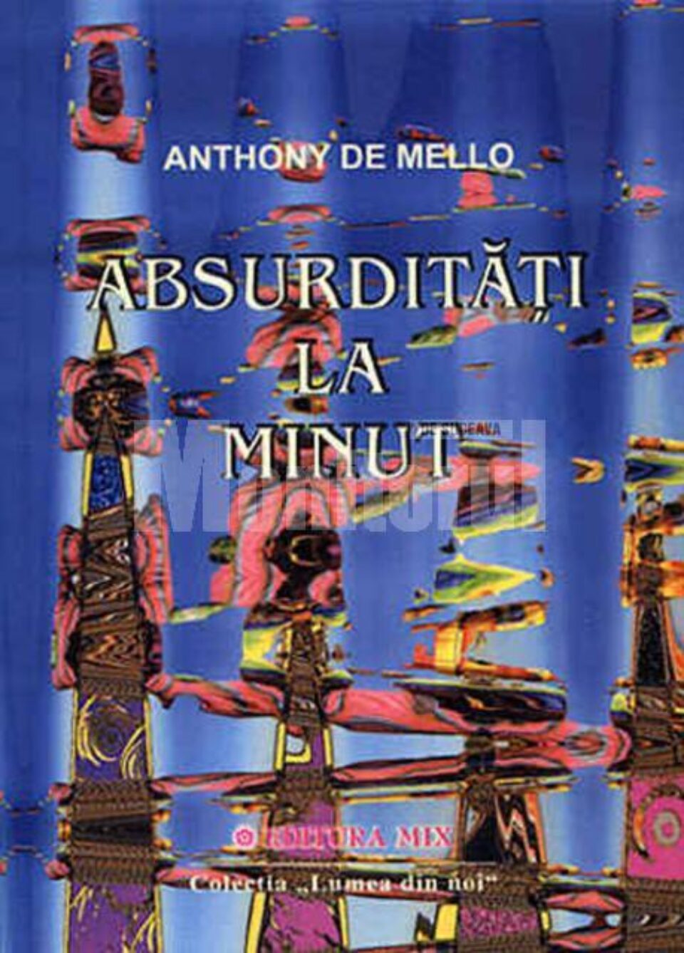 Anthony de Mello: „Absurdități la minut”