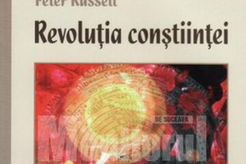 Stanislav Grof, Ervin Laszlo, Peter Russell: „Revoluția conștiinței”