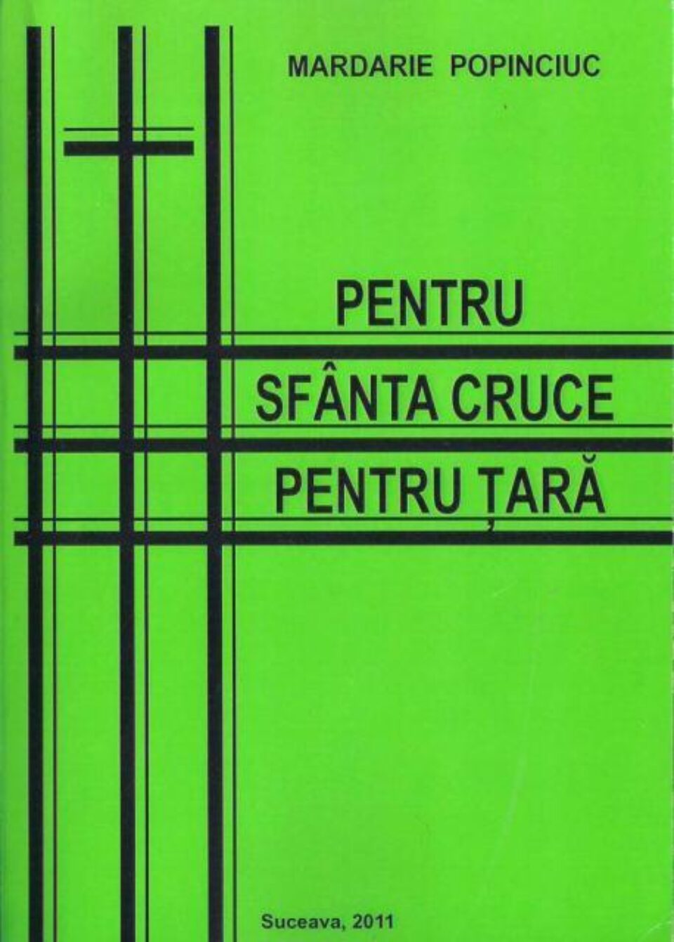 Mardarie Popinciuc: „Pentru sfânta cruce, pentru țară”
