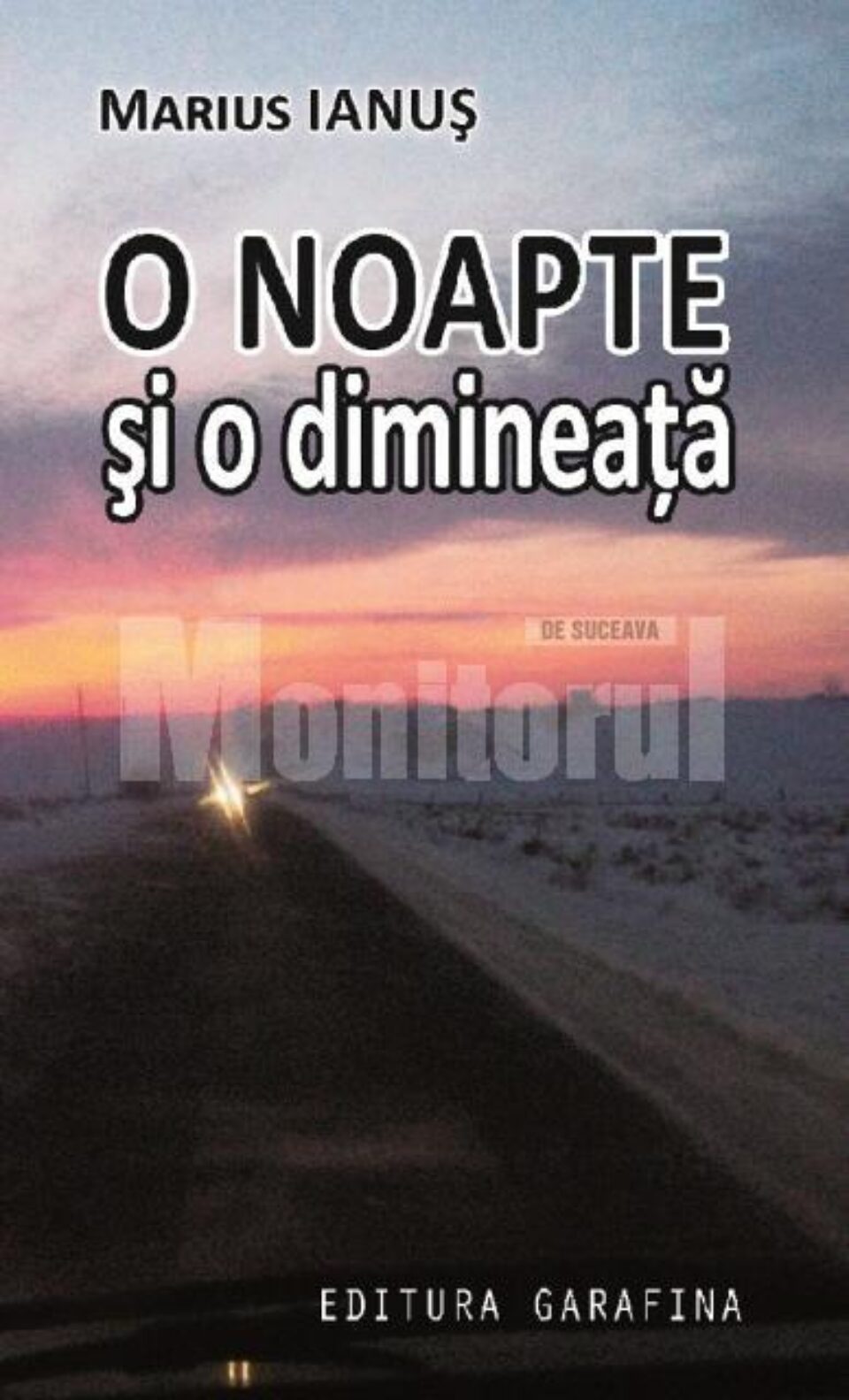 Marius Ianuș: „O noapte și o dimineață”