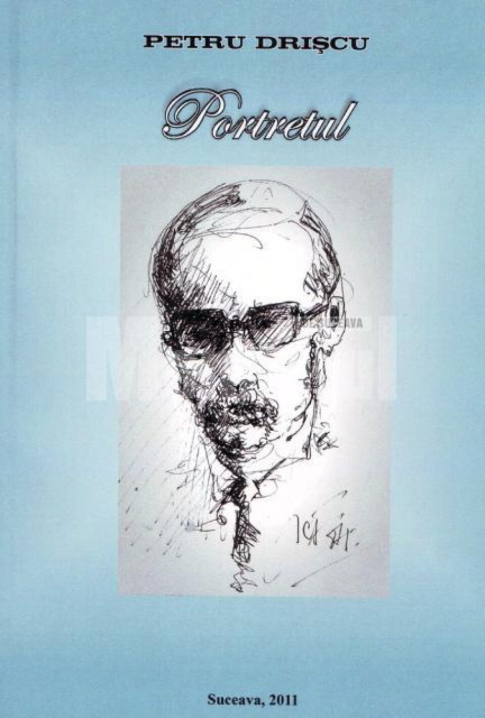 Al doilea volum postum Petru Drișcu – Portretul