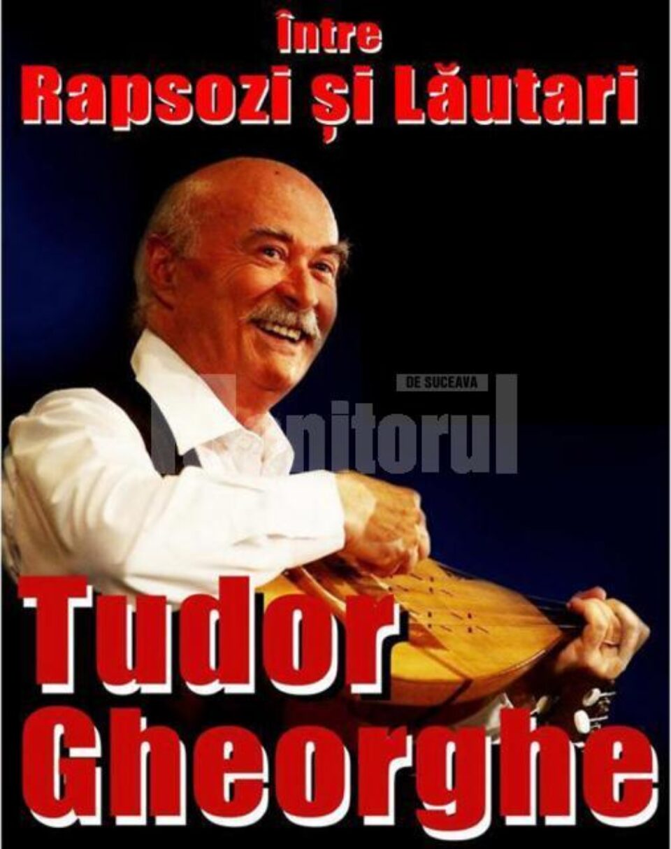 „Între rapsozi și lăutari”, cu Tudor Gheorghe, la Suceava
