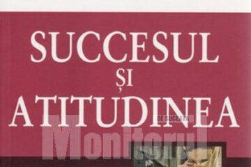 Napoleon Hill & W. Clement Stone: „Succesul și atitudinea”