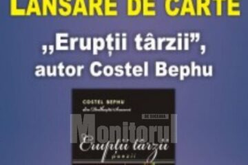 Duminică are loc lansarea volumului de versuri „Erupții târzii”, al poetului Costel Bephu