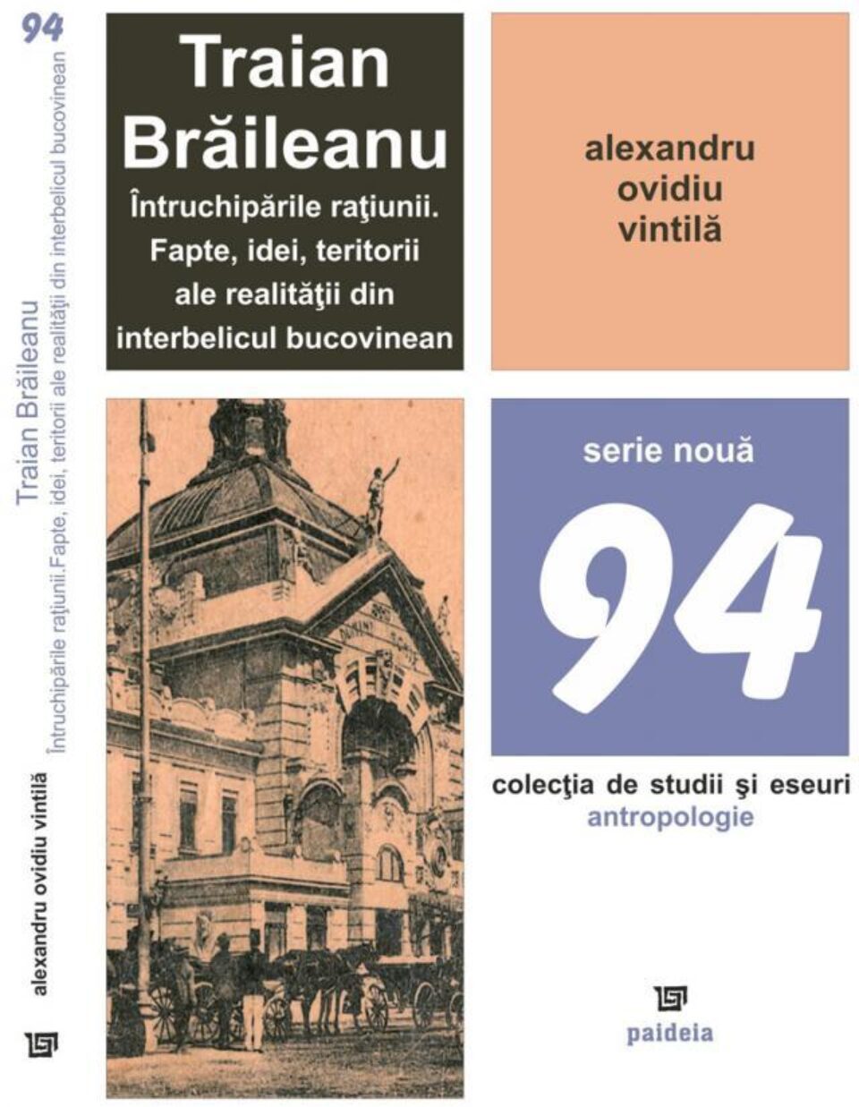 Întruchipările rațiunii. Fapte, idei, teritorii ale realității din interbelicul bucovinean”