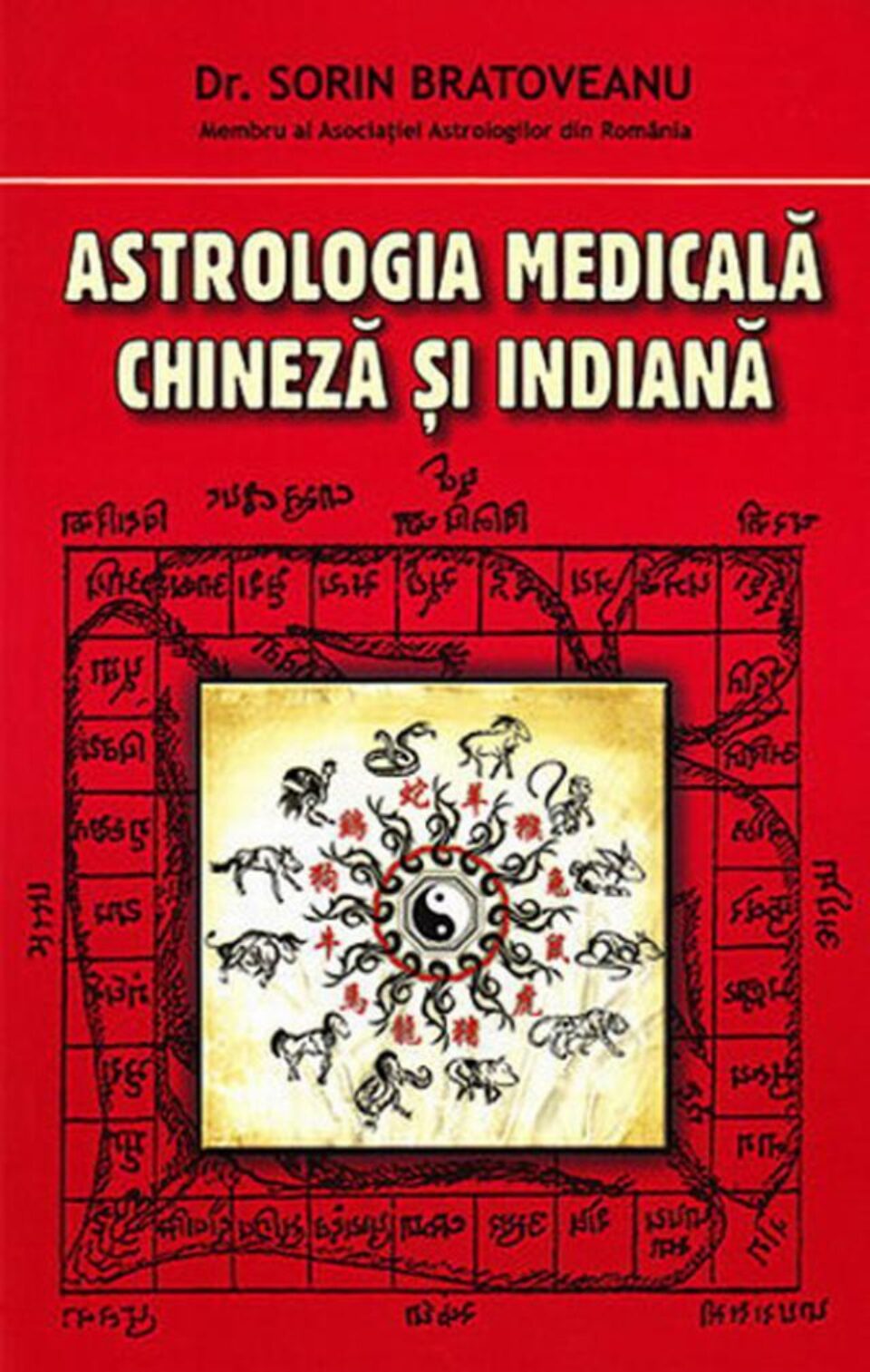 Dr. Sorin Bratoveanu: „Astrologia medicală chineză și indiană”