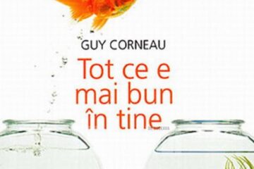 Guy Corneau: „Tot ce e mai bun în tine”