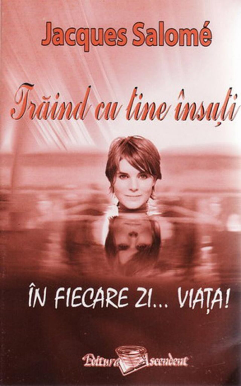 Jacques Salome: „Trăind cu tine însuți”