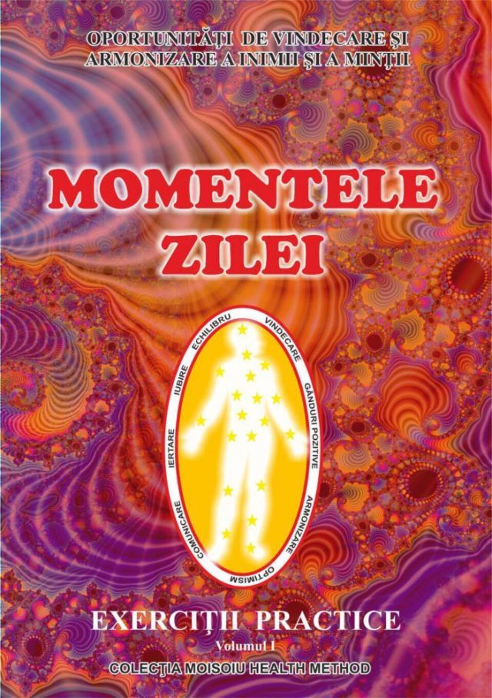 Momentele Zilei - Oportunități de vindecare și armonizare a inimii și a minții