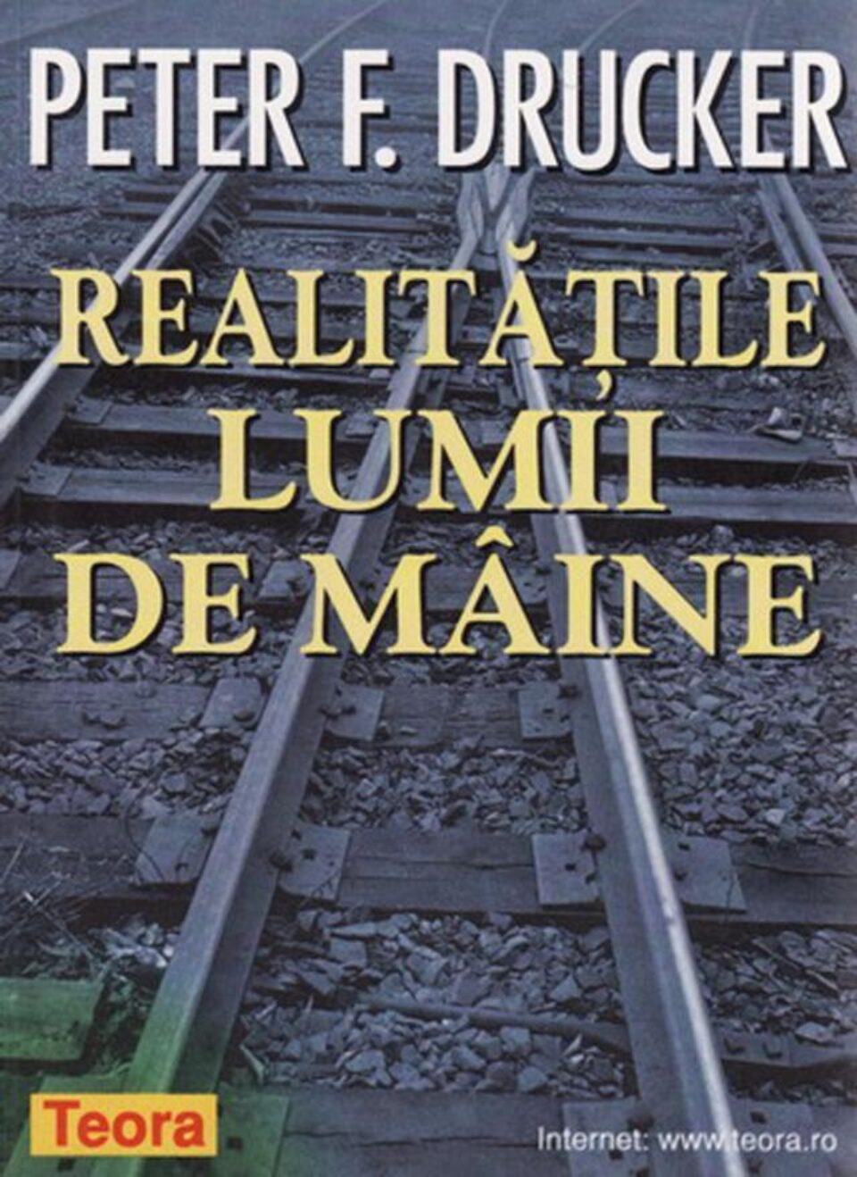 Peter F. Drucker: „Realitățile lumii de mâine”