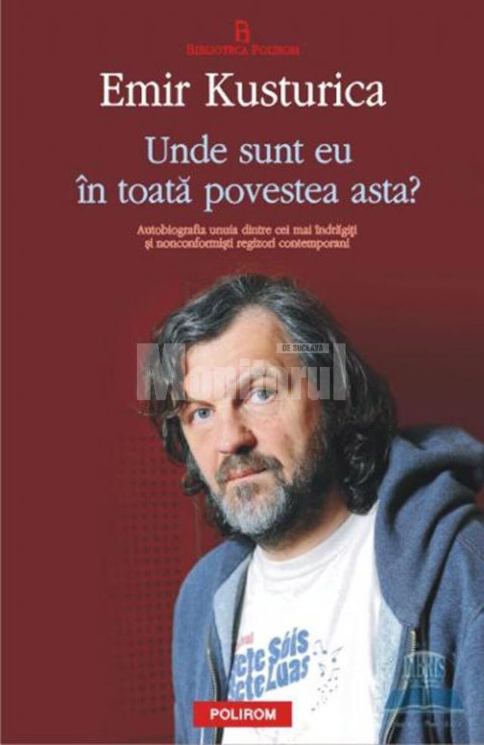 Emir Kusturica: „Unde sunt eu în toată povestea asta?”