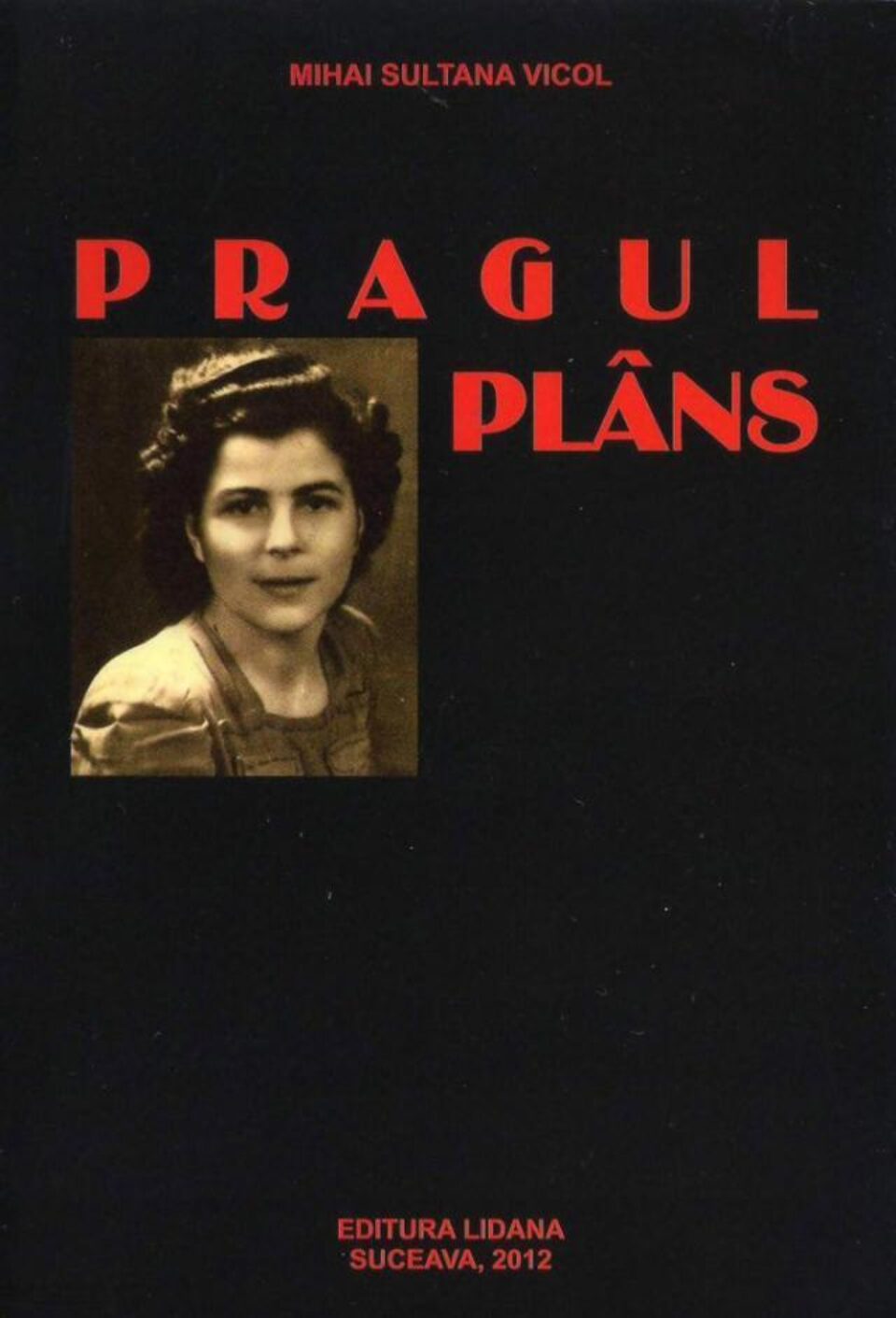 Mihai Sultana Vicol: „Pragul plâns”