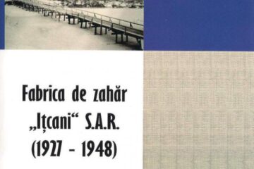 Mihai-Aurelian Căruntu: „Fabrica de zahăr Ițcani S.A.R. (1927-1948)”