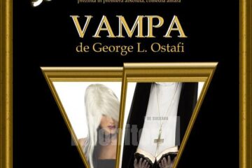 „Vampa”, de George L. Ostafi, în premieră absolută la Suceava