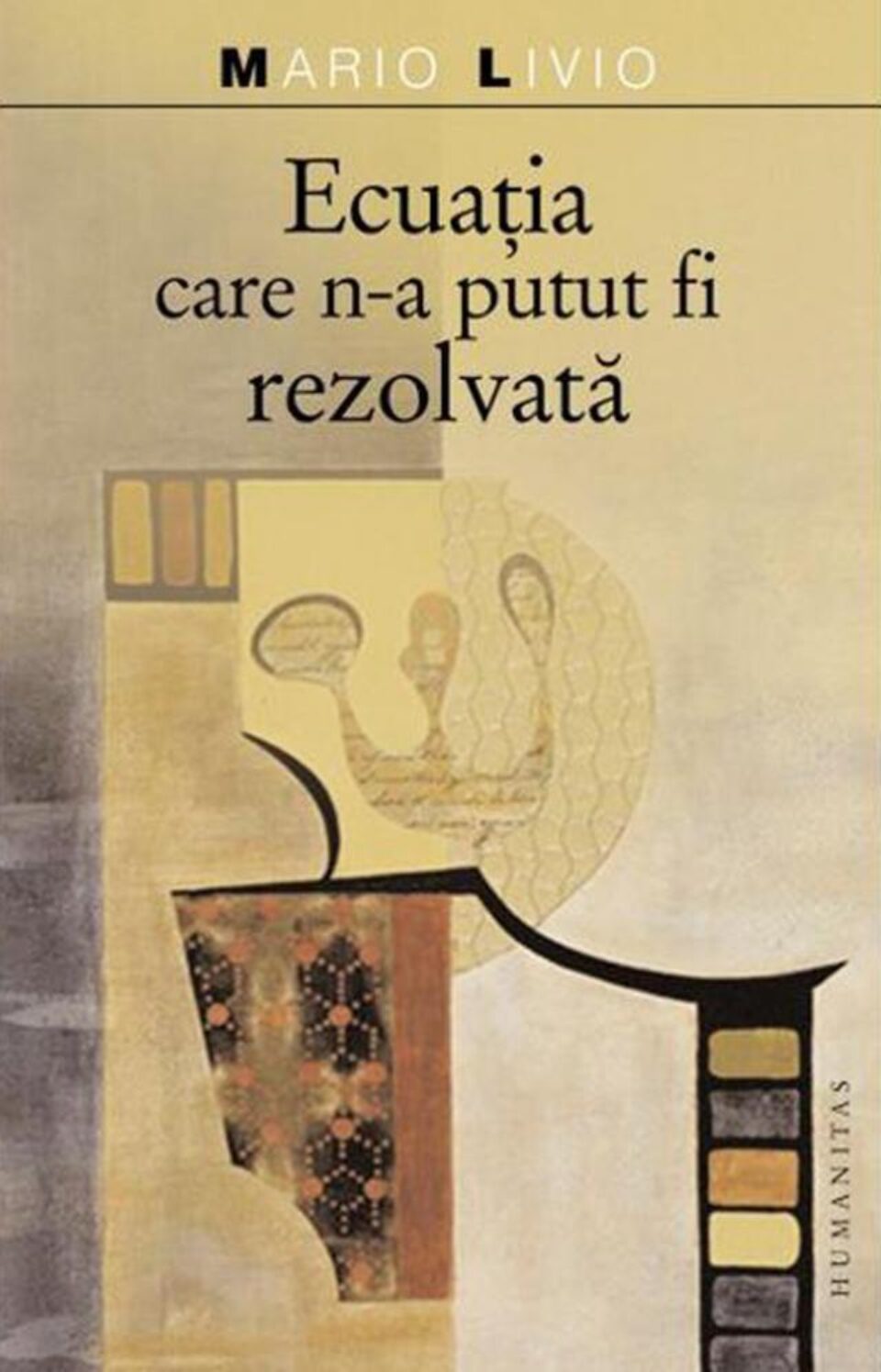 Mario Livio: „Ecuația care n-a putut fi rezolvată”