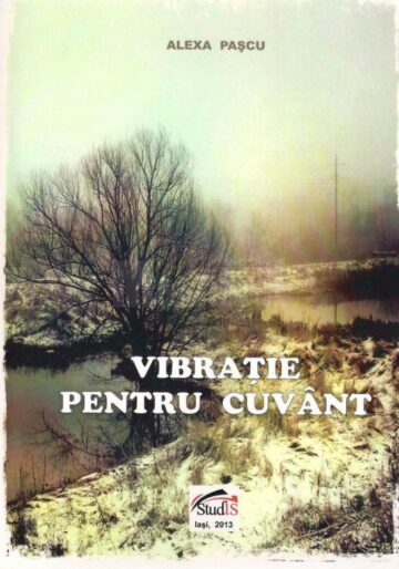 Alexa Pașcu, „un autor incontestabil de literatură adevărată”