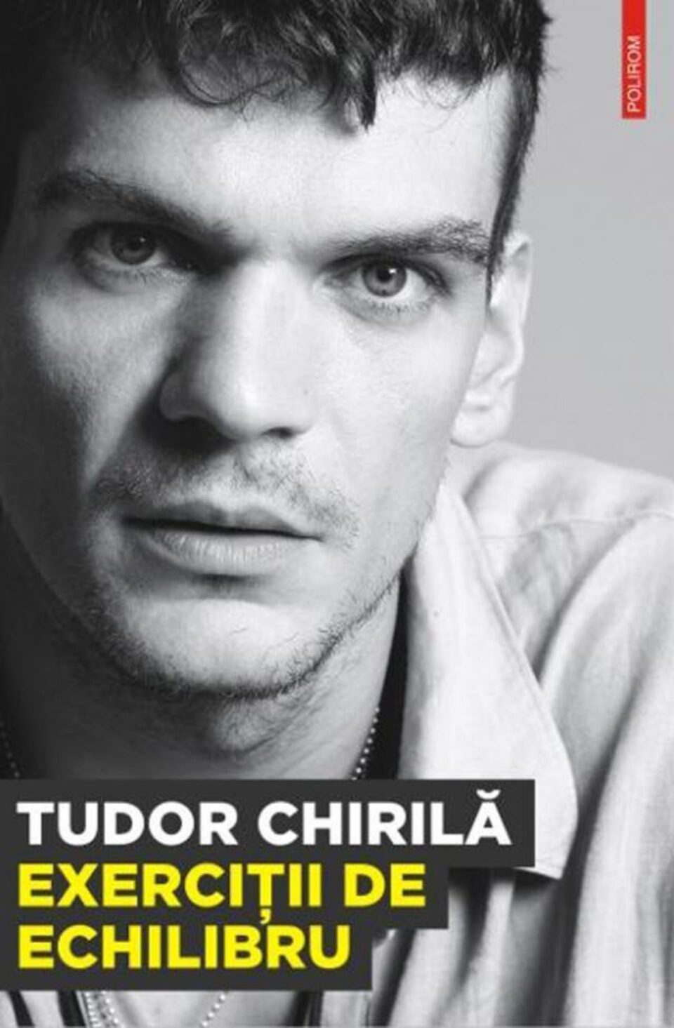 Tudor Chirilă: „Exerciții de echilibru”