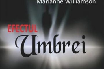 Deepak Chopra, Debbie Ford și Marianne Williamson: „Efectul umbrei”