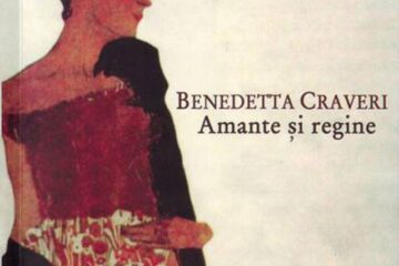 Benedetta Craveri: „Amante și regine”