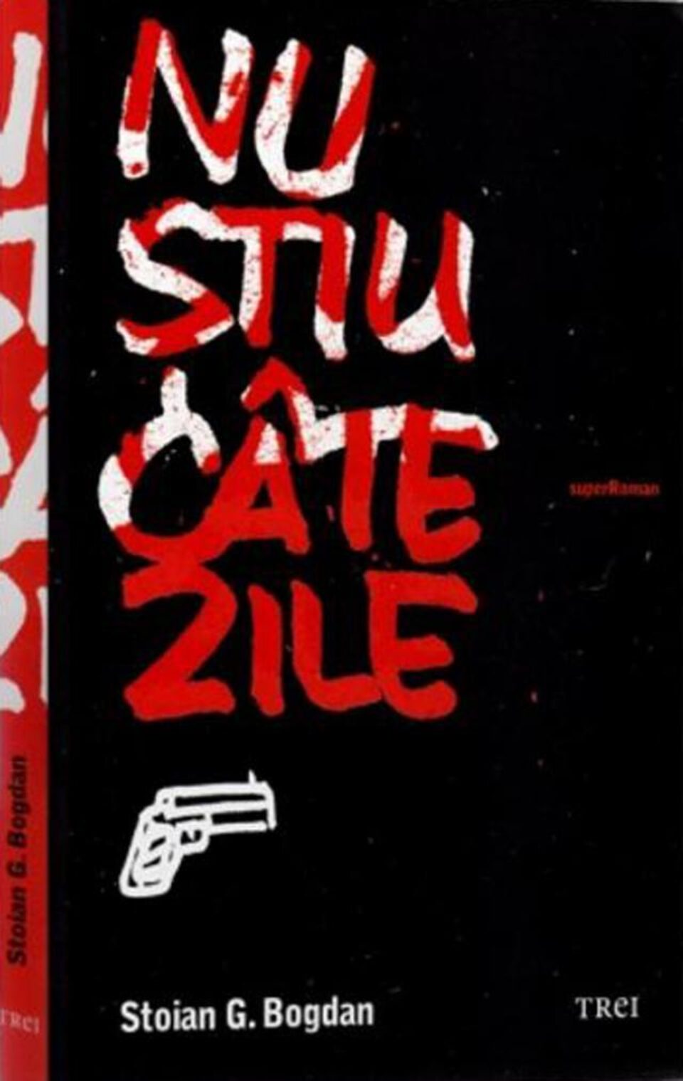Stoian G. Bogdan: „Nu știu câte zile”