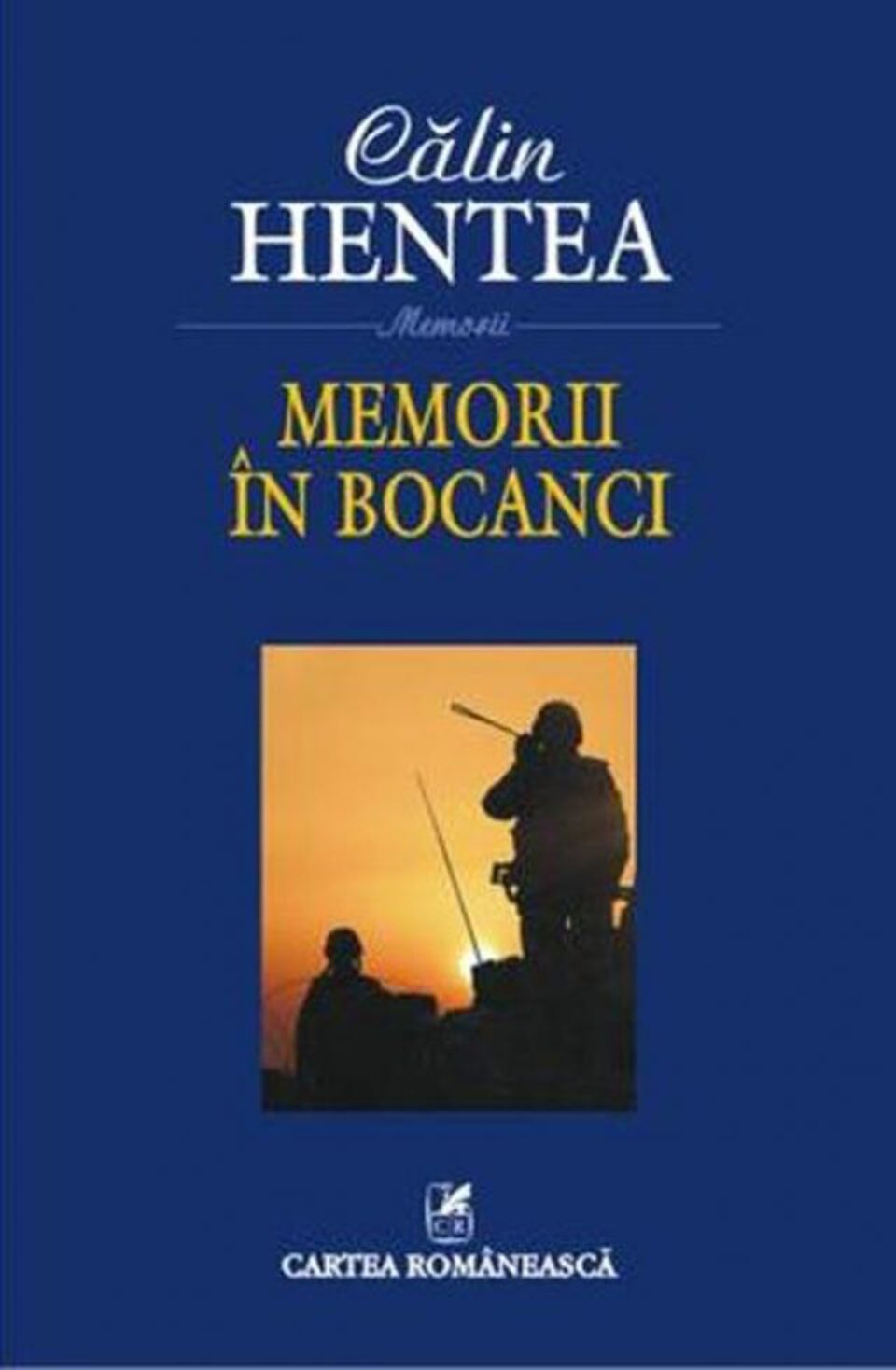 Călin Hentea: „Memorii în bocanci”