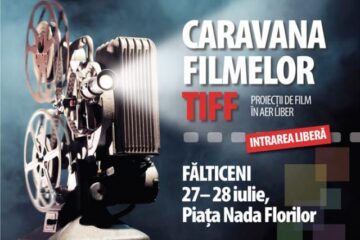 Cele mai noi filme românești vor fi difuzate la Fălticeni de Caravana TIFF