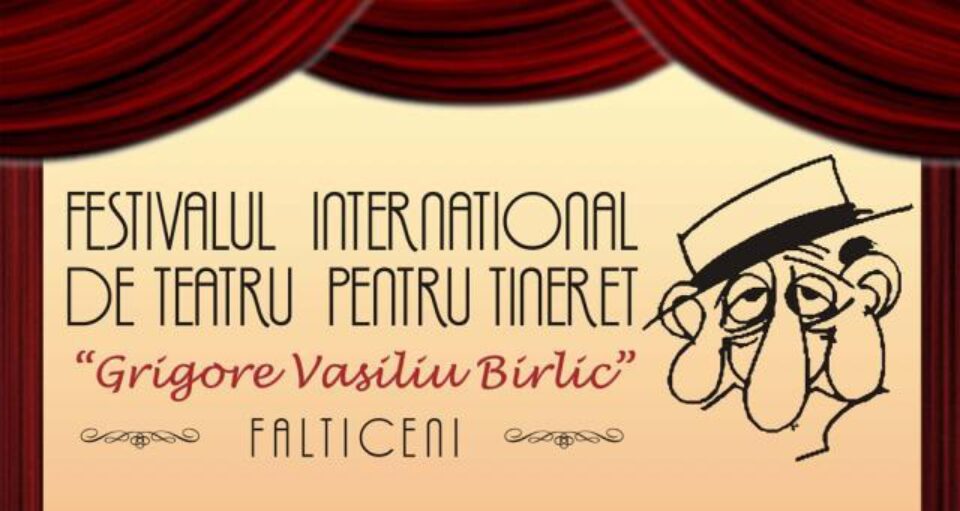 A III-a ediție a Festivalului Internațional de Teatru pentru Tineret „Grigore Vasiliu Birlic” A III-a ediție a Festivalului Internațional de Teatru pentru Tineret „Grigore Vasiliu Birlic”