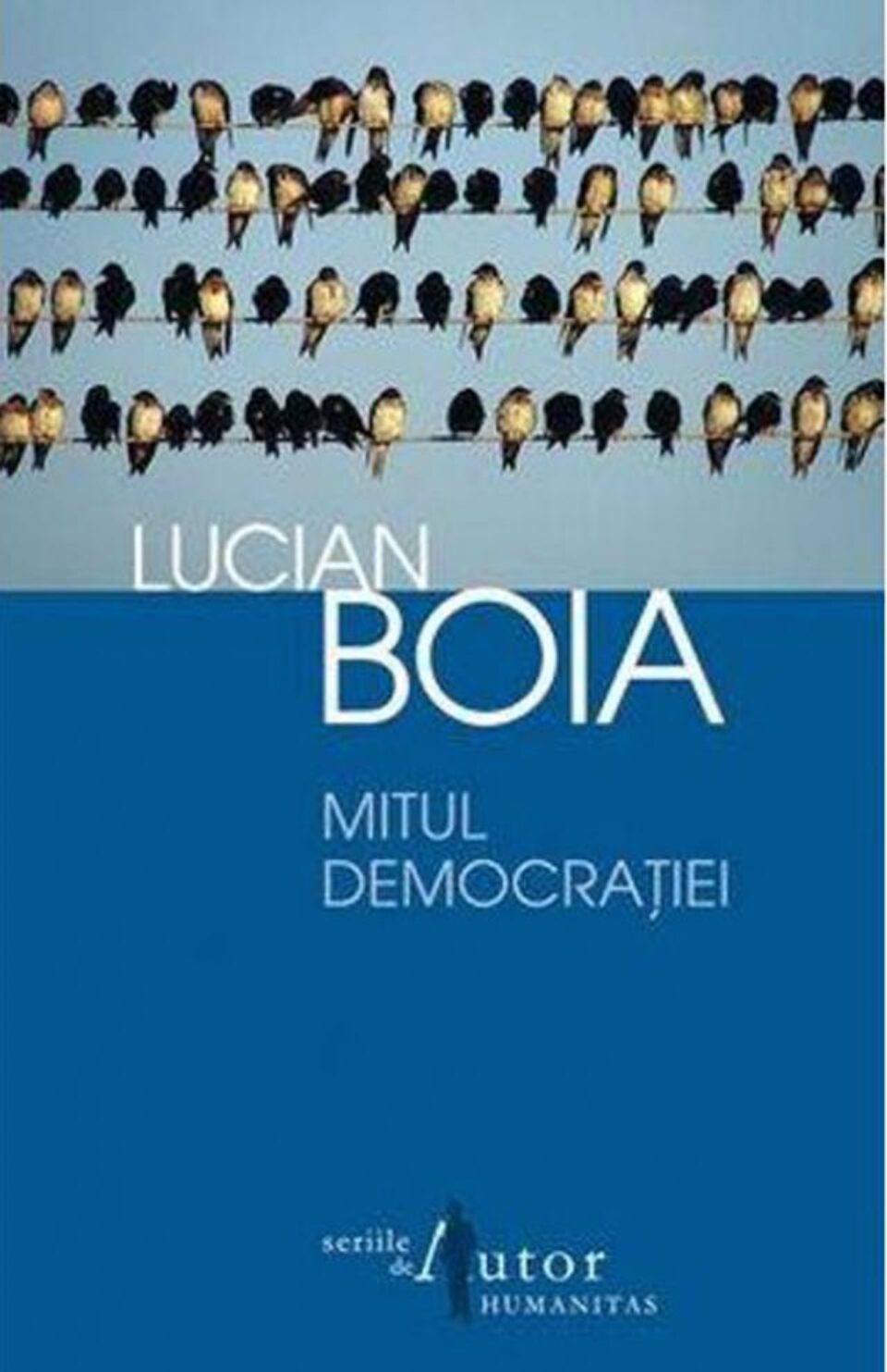 Lucian Boia: „Mitul democrației”