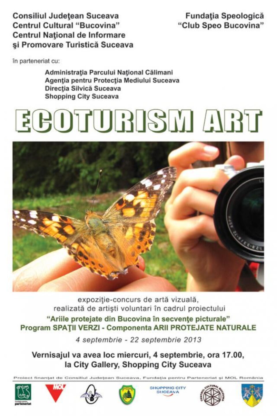 La Shopping City Suceava, astăzi, vernisajul Expoziției - concurs de artă vizuală „Ecoturism Art” La Shopping City Suceava, astăzi, vernisajul Expoziției - concurs de artă vizuală „Ecoturism Art”
