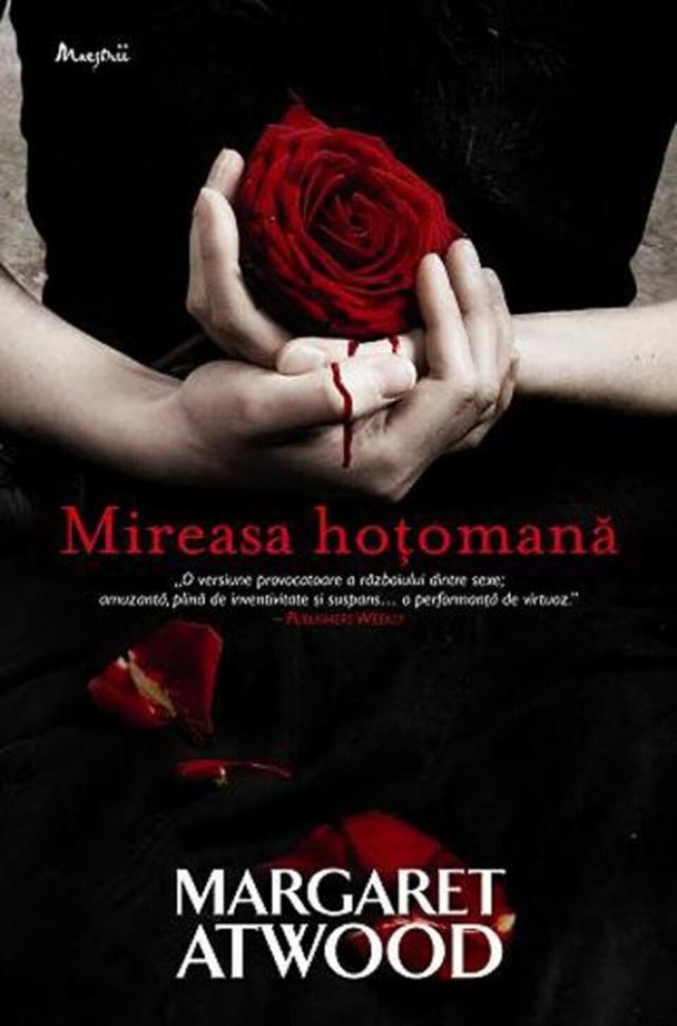 Margaret Atwood: „Mireasa hoțomană”