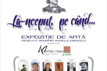 Expoziția „La-nceput, pe când...”, dedicată memoriei lui Mihai Eminescu