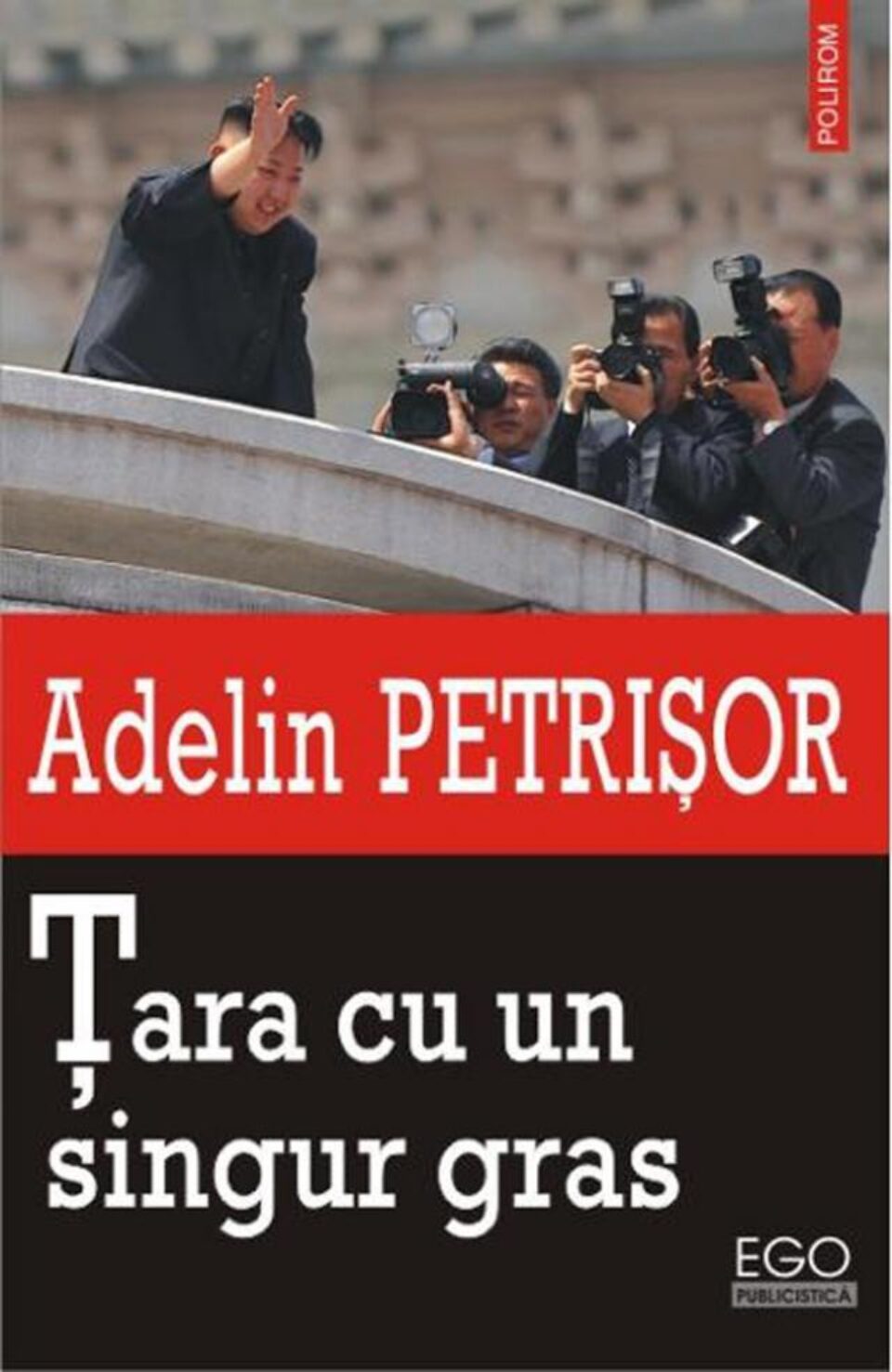Adelin Petrișor: „Țara cu un singur gras”