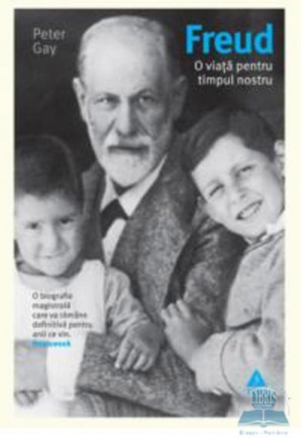 Peter Gay: „Freud. O viață pentru timpul nostru”