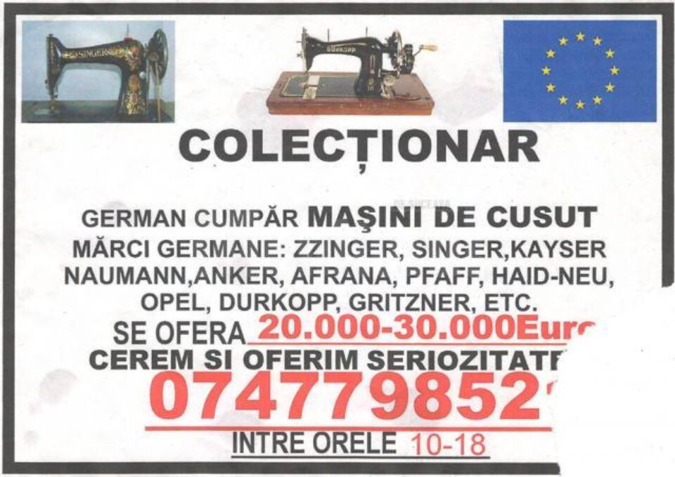 În municipiul Suceava au fost răspândite anunțuri prin care așa-ziși colecționari germani oferă sume enorme de pentru achiziționarea unor mașini de cusut vechi